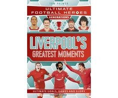 KNYGA Bookshop Ultimate Football Heroes Generations: Liverpool's Greatest Moments