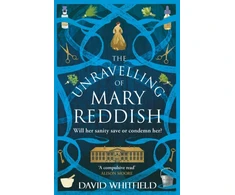 KNYGA Bookshop Whitfield David Unravelling of Mary Reddish: a powerful historical novel about a woman unjustly committed to an asylum