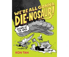KNYGA Bookshop We're All Gonna Die-nosaur!: Escape of the Apes