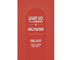 KNYGA Bookshop What Ho! P. G. Wodehouse on Hollywood