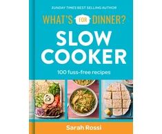KNYGA Bookshop Rossi Sarah What's For Dinner? Slow Cooker: 100 Fuss-Free Recipes