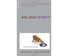 KNYGA Bookshop Cox, Brian; Forshaw, Jeff Why Does E=mc2?: (And Why Should We Care?)