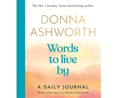 KNYGA Donna Ashworth Words to Live By: A Daily Journal