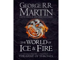 KNYGA Bookshop Martin, George R.R.; Garcia Jr., Elio M. World of Ice and Fire: The Untold History of Westeros and the Game of Thrones