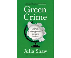KNYGA Bookshop Žalias Crime: Inside the Minds of the People Destroying the Planet, and How to Stop Them