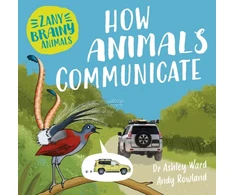 KNYGA Bookshop Zany Brainy Animals: How Animals Communicate