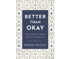 KNYGA Brandi Wilson Wilson Brandi Better Than Okay – Finding Hope and After Your Marriage Ends