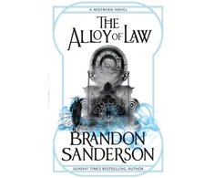 KNYGA Brandon Sanderson Sanderson Brandon Alloy of Law: A Mistborn Novel