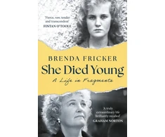 KNYGA Brenda Fricker She Died Young, A Life in Fragments
