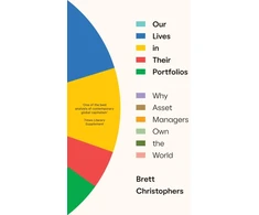 KNYGA Brett Christophers Our Lives in Their Portfolios, Why Asset Managers Own the World