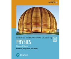 KNYGA Brian Arnold Arnold, Brian; Woolley, Steve Pearson Edexcel International GCSE (9-1) Physics Student Book