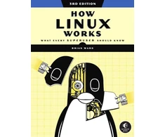 KNYGA Brian Ward How Linux Works, 3rd Edition