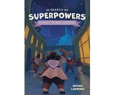 KNYGA Briana Lawrence In Search of Superpowers: A Fantasy Pin World Adventure