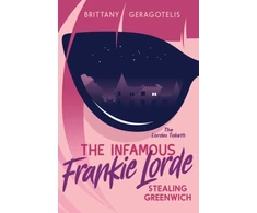 KNYGA Brittany Geragotelis Infamous Frankie Lorde 1: Stealing Greenwich