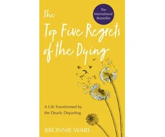 KNYGA Bronnie Ware Ware Bronnie Top Five Regrets of the Dying: A Life Transformed by the Dearly Departing