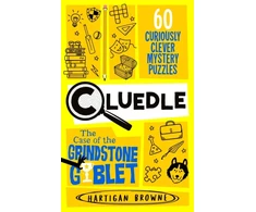 KNYGA Browne Hartigan Cluedle - The Case of the Grindstone Goblet, 60 Curiously Clever Mystery Puzzles