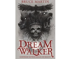 KNYGA Bruce Martin Dream Walker, Somewhere Between Realm and Reality