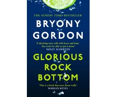 KNYGA Bryony Gordon Glorious Rock Bottom