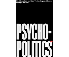 KNYGA Byung Chul Han Han Byung Chul Psychopolitics: Neoliberalism and New Technologies of Power