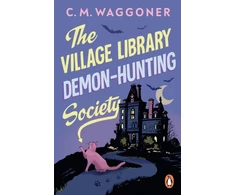 KNYGA C M Waggoner Village Library Demon Hunting Society