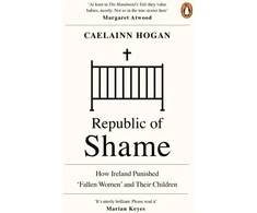 KNYGA Caelainn Hogan Republic of Shame, How Ireland Punished ‘Fallen Women’ and Their Children