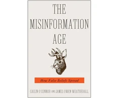 KNYGA Cailin Oconnor Misinformation Age