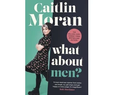 KNYGA Caitlin Moran What About Men?