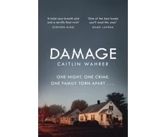 KNYGA Caitlin Wahrer Damage, An unputdownable and emotionally gripping debut with a twist you won't see coming