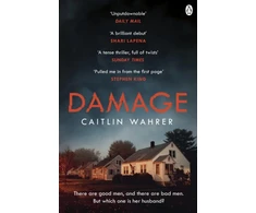 KNYGA Caitlin Wahrer Damage, An unputdownable and emotionally gripping debut with a twist you won’t see coming