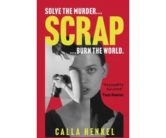 KNYGA Calla Henkel Scrap, 'Blackly humorous and enjoyably twisted' – Paula Hawkins