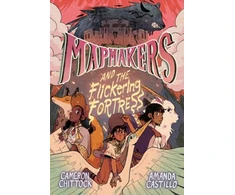 KNYGA Cameron Chittock Mapmakers and the Flickering Fortress, (A Graphic Novel)