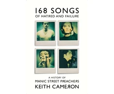 KNYGA Cameron Keith 168 Songs of Hatred and Failure, A History of Manic Street Preachers
