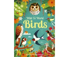 KNYGA Camilla De La Bedoyere Wild Your World: Birds