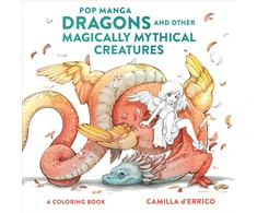 KNYGA Camilla Derrico Pop Manga Dragons and Other Magically Mythical Cre atures