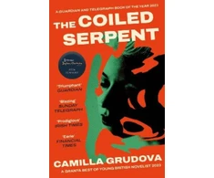 KNYGA Camilla Grudova Coiled Serpent, Longlisted for the Dylan Thomas Prize 2024