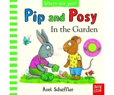 KNYGA Camilla Reid Pip and Posy, Where Are You? In the Garden (A Felt Flaps Book)