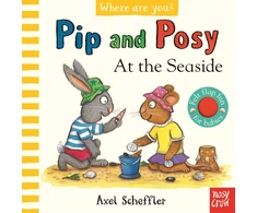KNYGA Camilla Reid Pip and Posy, Where Are You? At the Seaside (A Felt Flaps Book)