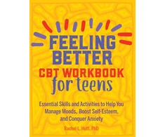 KNYGA Camille Hayes Feeling Better: CBT Workbook for Teens