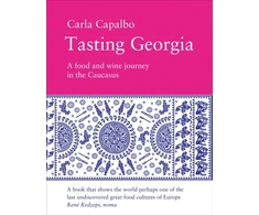 KNYGA CAPALBO Tasting Georgia: A Food and Wine Journey in the Caucasus