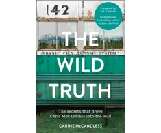 KNYGA Carine Mccandless Wild Truth, The Secrets That Drove Chris Mccandless into the Wild