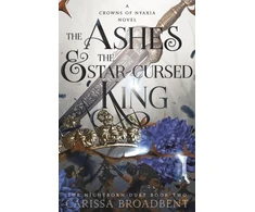 KNYGA Carissa Broadbent Ashes and the Star-Cursed King