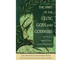 KNYGA Carl Mccolman Spirit of the Celtic Gods and Goddesses