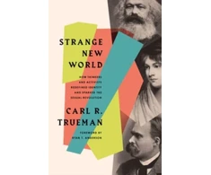 KNYGA Carl R Trueman Strange New World
