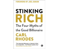 KNYGA Carl Rhodes Stinking Rich, The Four Myths of the Good Billionaire