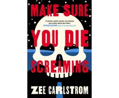 KNYGA Zee Carlstrom MAKE SURE YOU DIE SCREAMING
