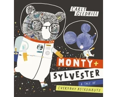 KNYGA Carly Gledhill Monty and Sylvester A Tale of Everyday Astronauts