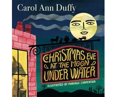 KNYGA Carol Ann Duffy Christmas Eve at The Moon Under Vanduo