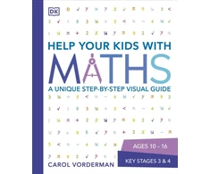 KNYGA Carol Vorderman Help Your Kids with Maths, Ages 10-16 (Key Stages 3-4)