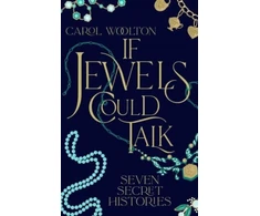 KNYGA Carol Woolton If Jewels Could Talk