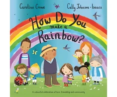 KNYGA Caroline Crowe How Do You Make a Rainbow?